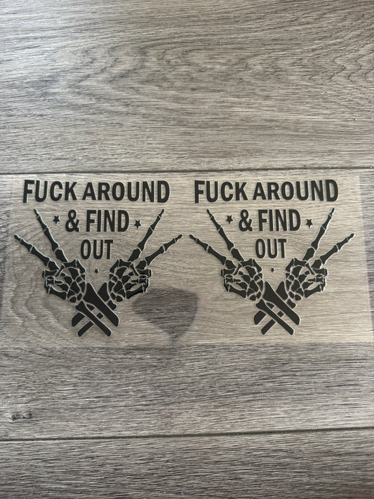 Fuck around & Find out